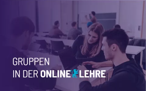 Gruppen in der Online Lehre